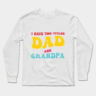 funny vintage fathers day quote fathers day daughter humor Long Sleeve T-Shirt